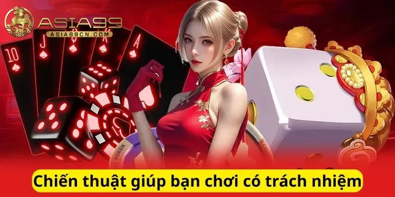 Chiến thuật giúp chơi có trách nhiệm