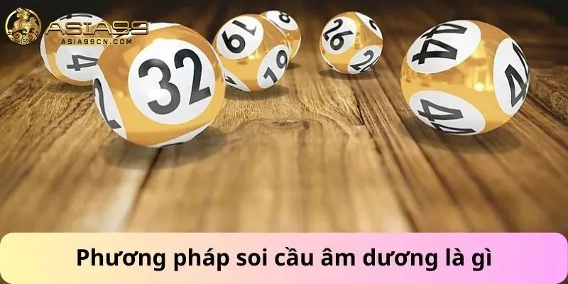 Phương pháp soi cầu âm dương là gì