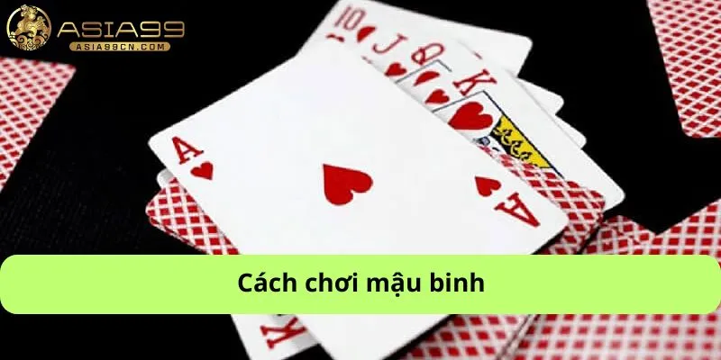 cách chơi mậu binh