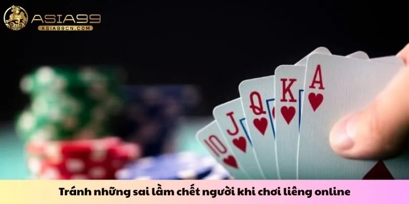 Tránh những sai lầm chết người khi chơi liêng online