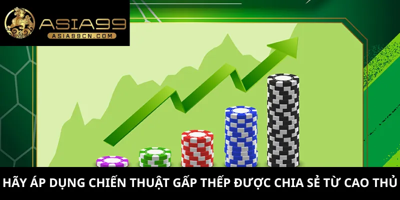 Hãy áp dụng chiến thuật gấp thếp được chia sẻ từ cao thủ